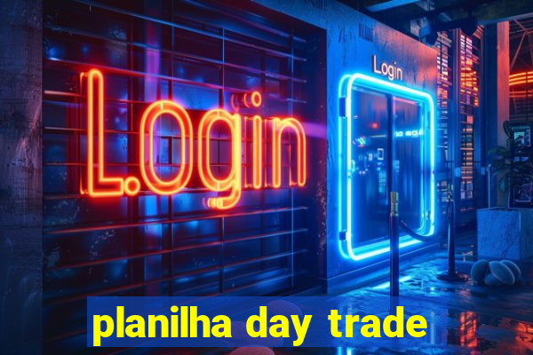 planilha day trade